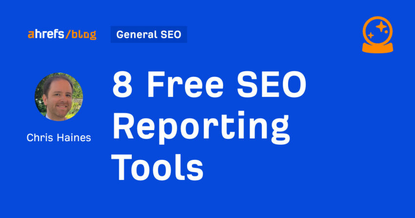 8 Free SEO Reporting Tools