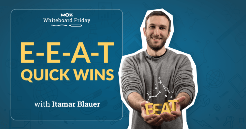 E-E-A-T Quick Wins — Whiteboard Friday
