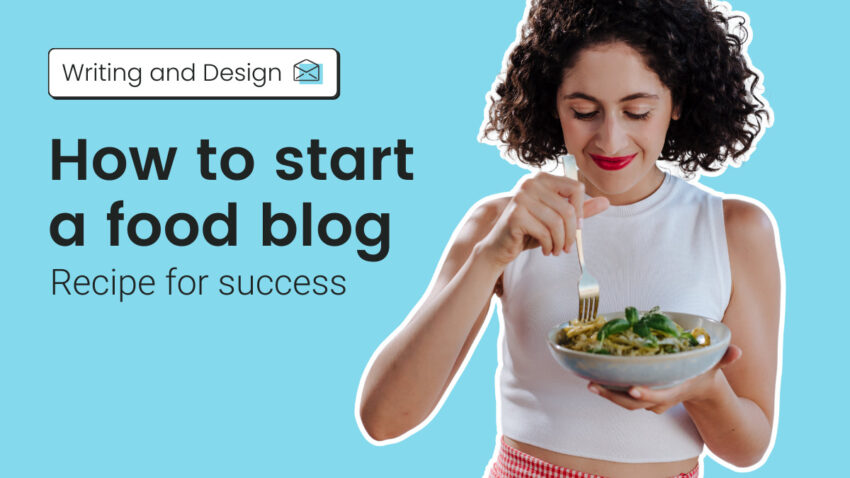 How to start a food blog: Recipe for success