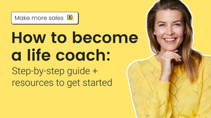 How to become a life coach: Step-by-step guide + resources to get started