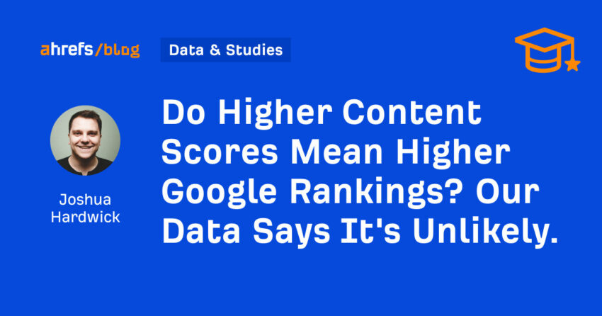 Do Higher Content Scores Mean Higher Google Rankings? Our Data Says It's Unlikely.