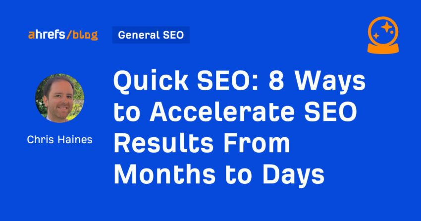 8 Ways to Accelerate SEO Results From Months to Days