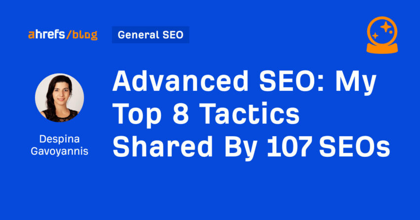 My Top 8 Tactics Shared By 107 SEOs